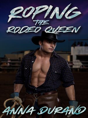cover image of Roping the Rodeo Queen